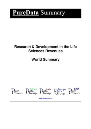 Research & Development in the Life Sciences Revenues World Summary - Editorial DataGroup