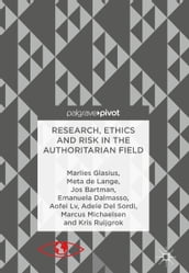 Research, Ethics and Risk in the Authoritarian Field