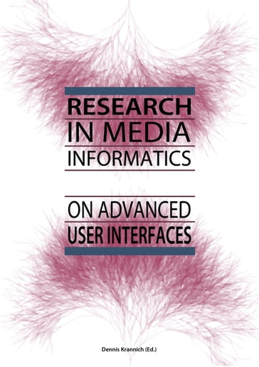 Research in Media Informatics on Advanced User Interfaces