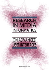 Research in Media Informatics on Advanced User Interfaces