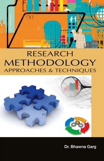 Research Methodology Approaches And Techniques - Bhawna Garg