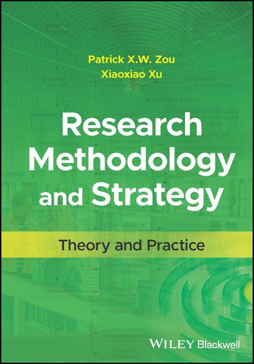Research Methodology and Strategy - Patrick X. W. Zou - Xiaoxiao Xu