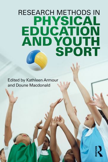 Research Methods in Physical Education and Youth Sport - Doune Macdonald - Kathleen Armour