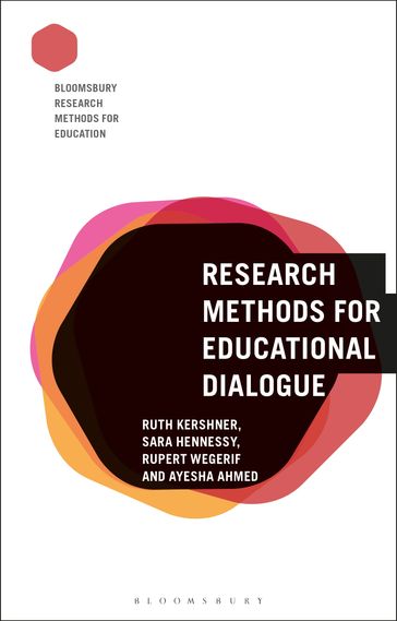 Research Methods for Educational Dialogue - Ayesha Ahmed - Rupert Wegerif - Ruth Kershner - Sara Hennessy