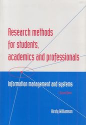 Research Methods for Students, Academics and Professionals