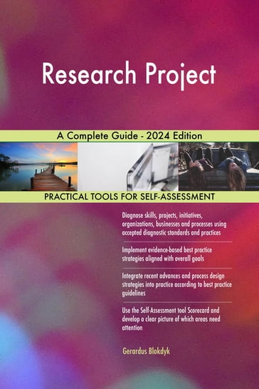 Research Project A Complete Guide - 2024 Edition - Gerardus Blokdyk