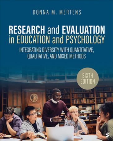 Research and Evaluation in Education and Psychology - Donna M. Mertens