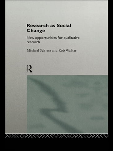 Research as Social Change - Michael Schratz - Rob Walker