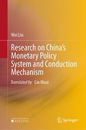 Research on China s Monetary Policy System and Conduction Mechanism