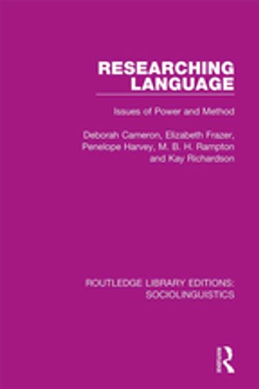 Researching Language - Deborah Cameron - Elizabeth Frazer - Kay Richardson - M. B. H. Rampton - Penelope Harvey