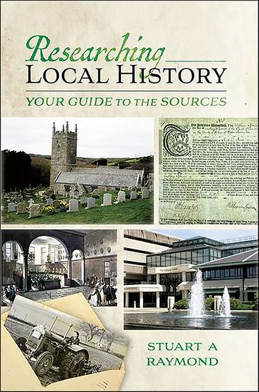 Researching Local History - Stuart A. Raymond