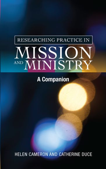 Researching Practice in Mission and Ministry - Cameron Cameron