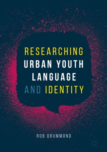Researching Urban Youth Language and Identity - Rob Drummond