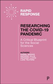 Researching the COVID-19 Pandemic: A Critical Blueprint for the Social Sciences