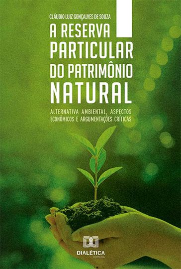 A Reserva Particular do Patrimônio Natural - Claudio Luiz Gonçalves de Souza