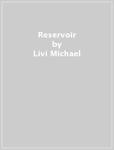 Reservoir - Livi Michael