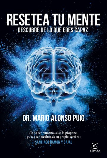 Resetea tu mente. Descubre de lo que eres capaz - Mario Alonso Puig