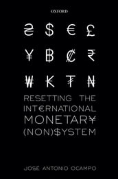 Resetting the International Monetary (Non)System