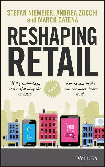 Reshaping Retail - Stefan Niemeier - Andrea Zocchi - Marco Catena