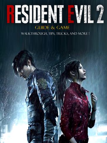 Resident Evil 2 Guide & Game Walkthrough, Tips, Tricks and More! - Leo