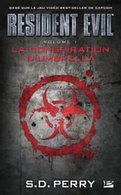 Resident Evil, T1 : La Conspiration d