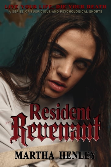 Resident Revenant - Martha Henley