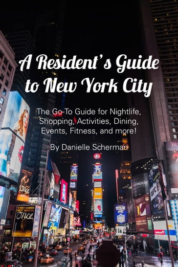 A Resident's Guide to New York City - Danielle Scherman