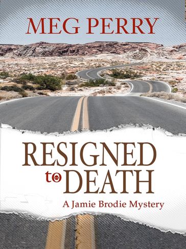 Resigned to Death: A Jamie Brodie Mystery - Meg Perry