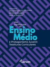 (Re)significações do ensino médio e protagonismo juvenil: tessituras curriculares