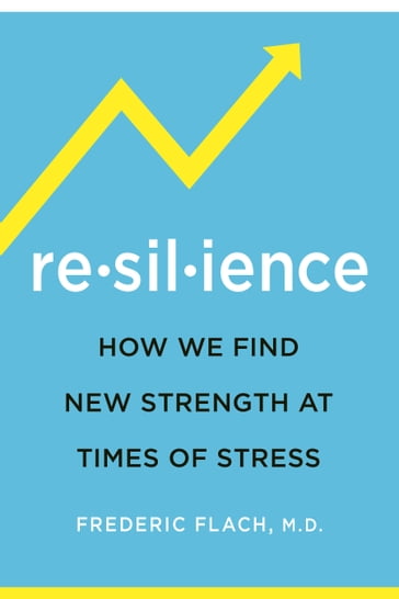 Resilience - Frederic Flach - Mary Flynn