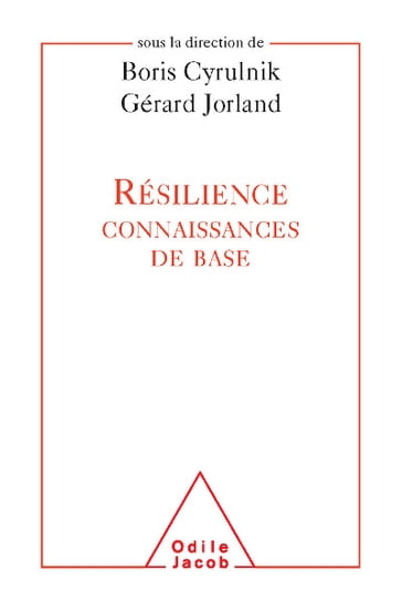 Résilience connaissances de base - Boris Cyrulnik - Gérard Jorland