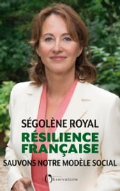 Résilience française. Sauvons notre modèle social