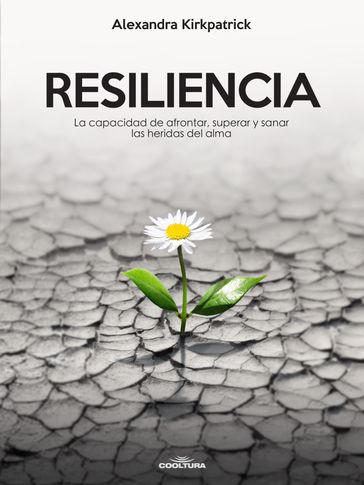 Resiliencia - Alexandra Kirkpatrick
