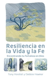 Resiliencia en la Vida y la Fe