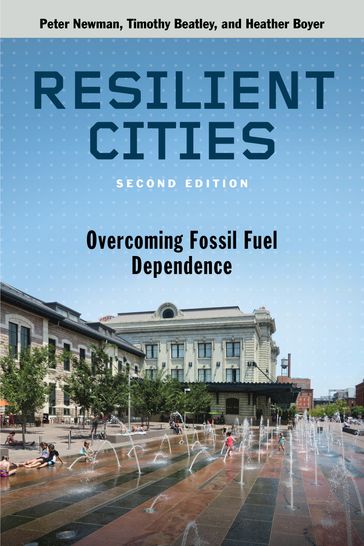 Resilient Cities, Second Edition - Heather Boyer - Peter Newman - Timothy Beatley
