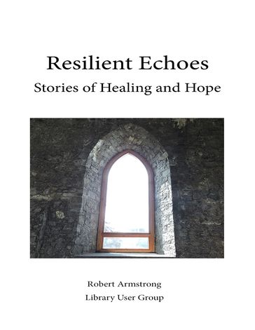 Resilient Echoes - Robert Armstrong