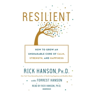 Resilient - PhD Rick Hanson - Forrest Hanson