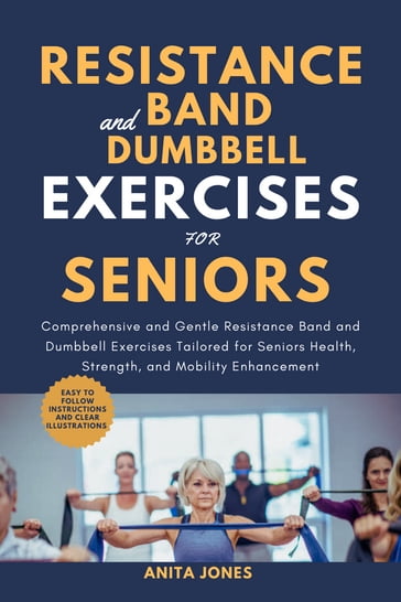 Resistance Band And Dumbbell Exercises For Seniors - Anita Jones