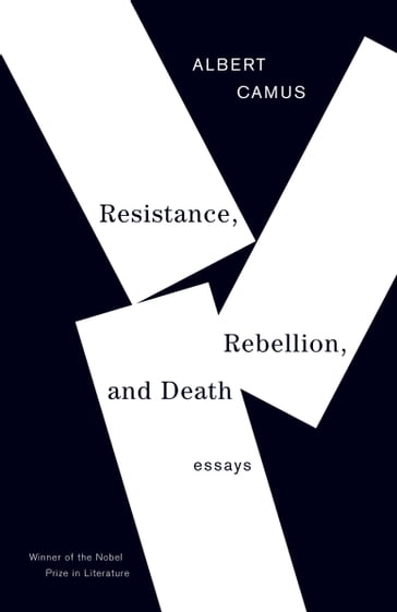 Resistance, Rebellion, and Death - Camus Albert
