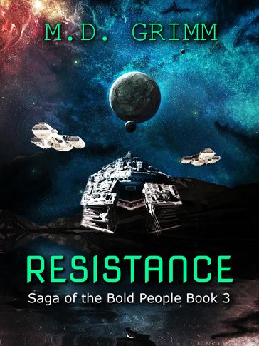 Resistance (Saga of the Bold People Book 3) - M.D. Grimm
