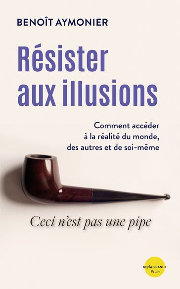 Résister aux illusions - Benoît AYMONIER