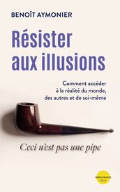 Résister aux illusions