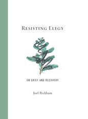 Resisting Elegy