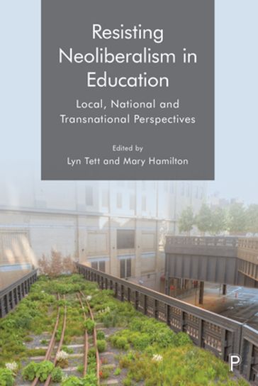 Resisting Neoliberalism in Education - Mary Hamilton - Lyn Tett