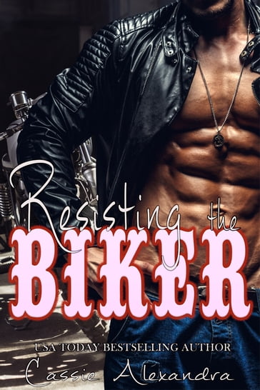 Resisting the Biker - Free Biker Book - Cassie Alexandra