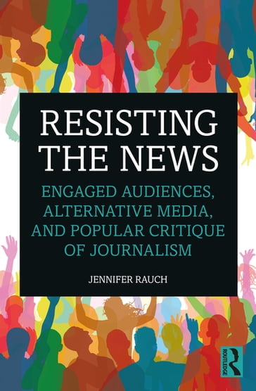 Resisting the News - Jennifer Rauch