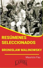 Resúmenes Seleccionados: Bronislaw Malinowsky