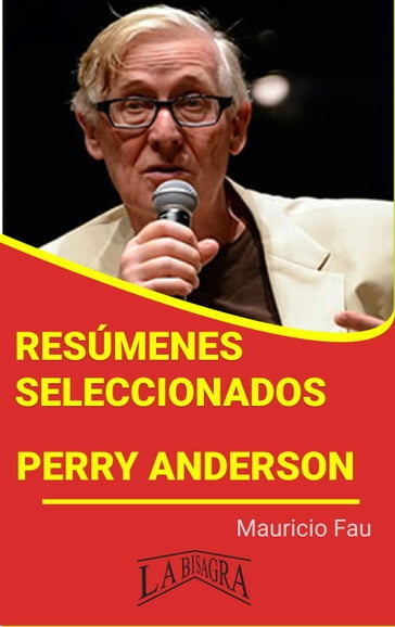 Resúmenes Seleccionados: Perry Anderson - MAURICIO ENRIQUE FAU