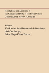 Resolutions and Decisions of the Communist Party of the Soviet Union Volume 1
