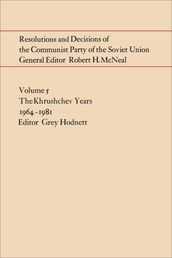 Resolutions and Decisions of the Communist Party of the Soviet Union Volume 5
